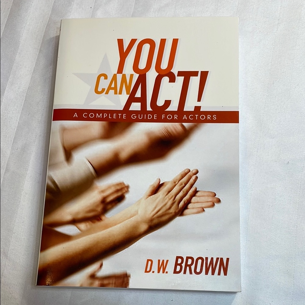 🌺SALE 5 for $20🌺You Can Act! by D.W. Brown - Guide for Actors